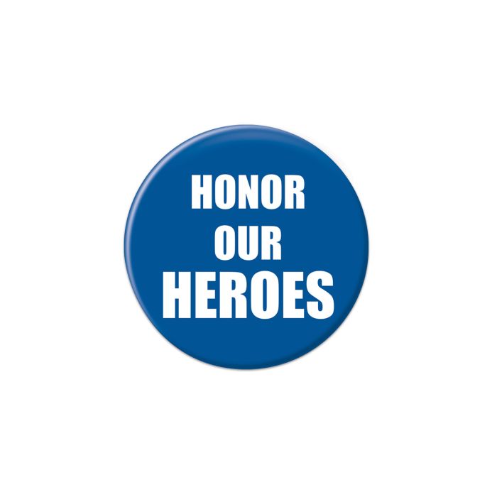 Honor Our Heroes Button