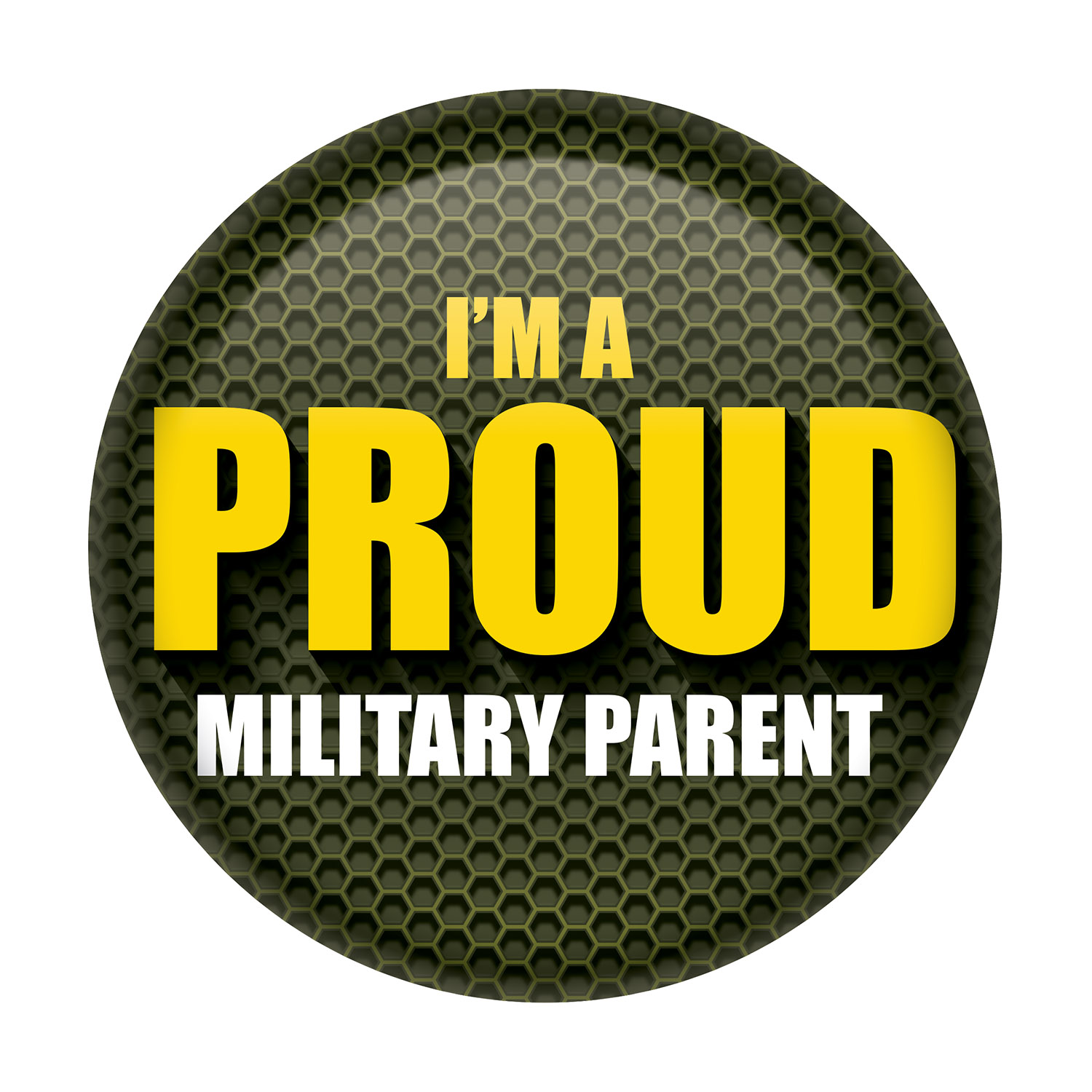 I'm A Proud MILITARY Parent Button