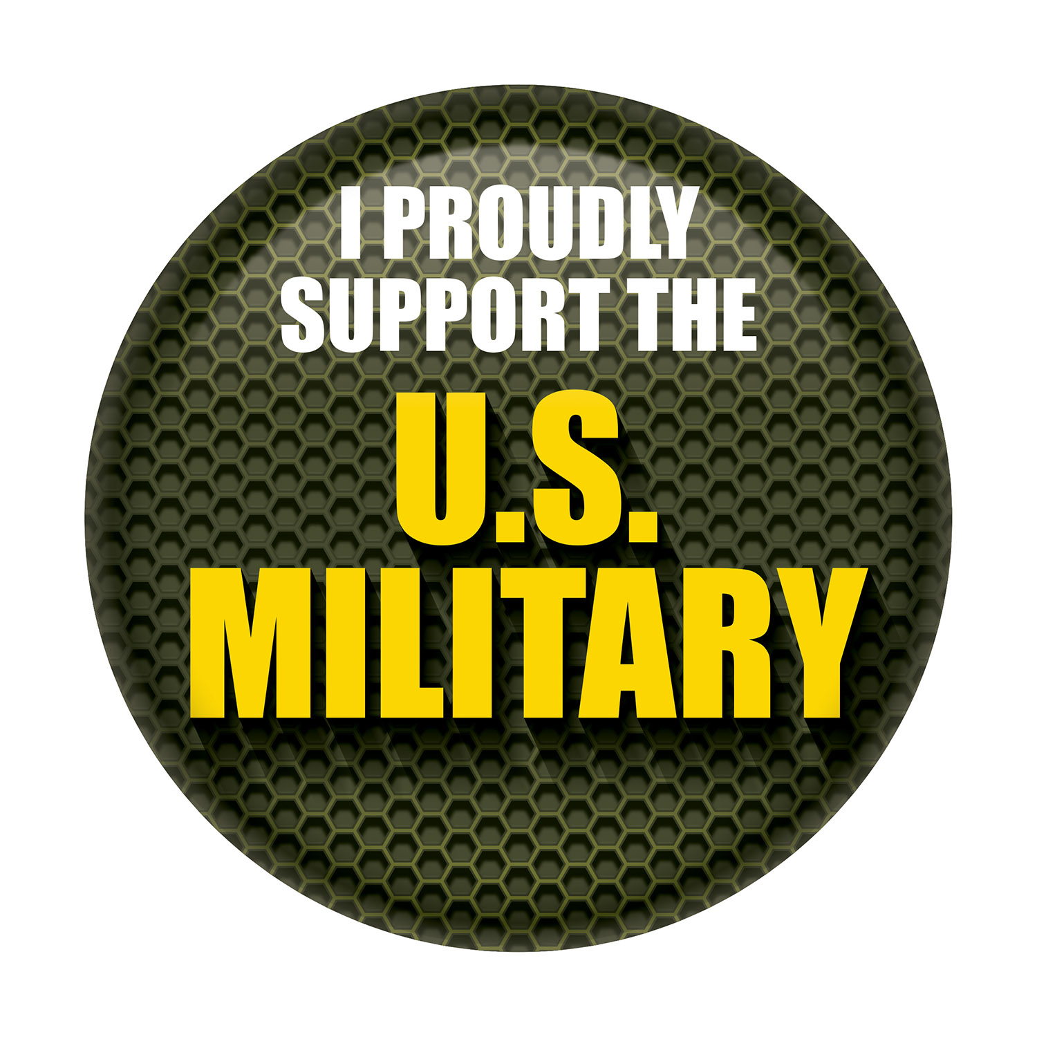 I Proudly Support The US MILITARY Button